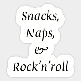 Snacks, Naps & Rock'n'roll Sticker